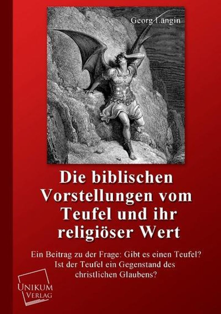 Die biblischen Vorstellungen vom Teufel und ihr religiöser Wert