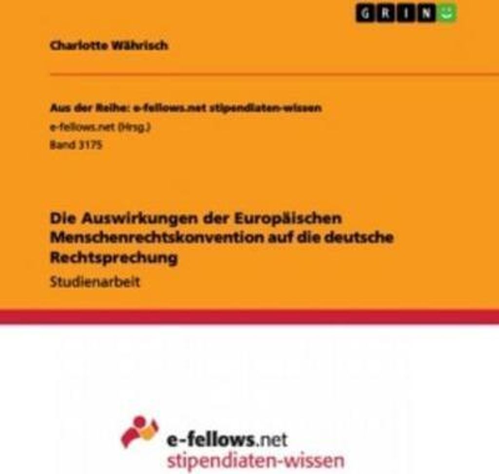 Die Auswirkungen der Europäischen Menschenrechtskonvention auf die deutsche Rechtsprechung