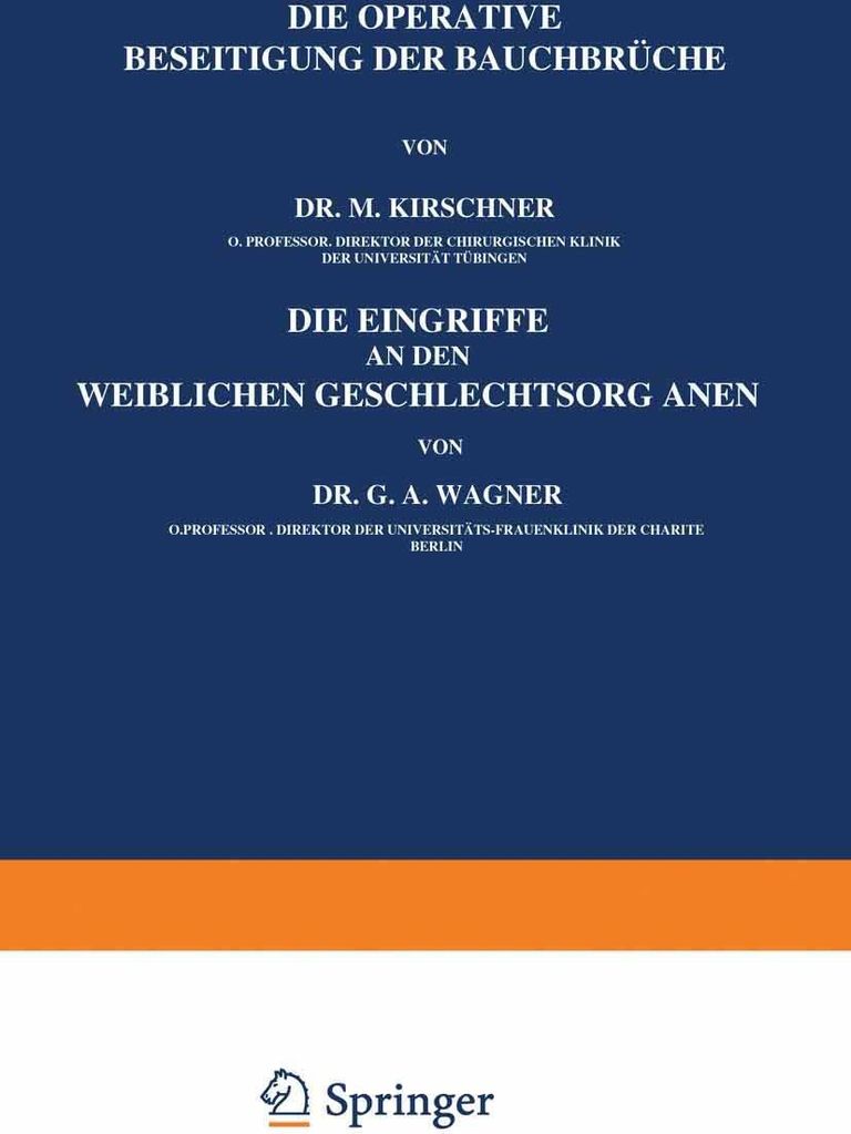Die Operative Beseitigung der Bauchbrüche. Die Eingriffe an den Weiblichen Geschlechtsorganen