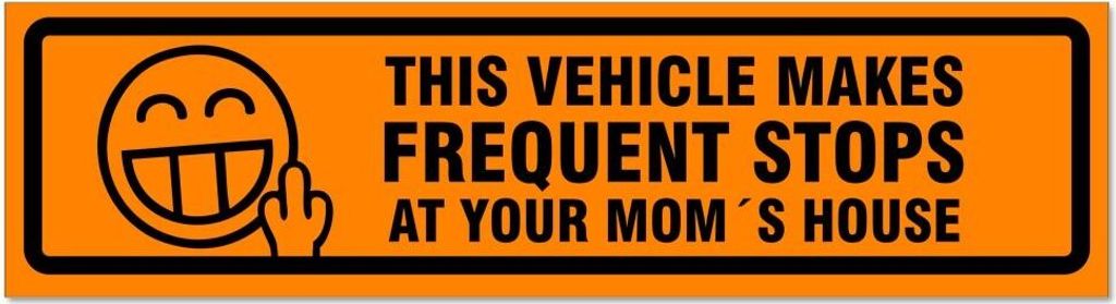 Kiwistar - Autoaufkleber - Orange - Schwarz - 20 x 5,3 cm - Frequent Stops Your Mom V2 invertiert - Hinweis Aufkleber Sticker für Auto, Kfz, Fahrr...