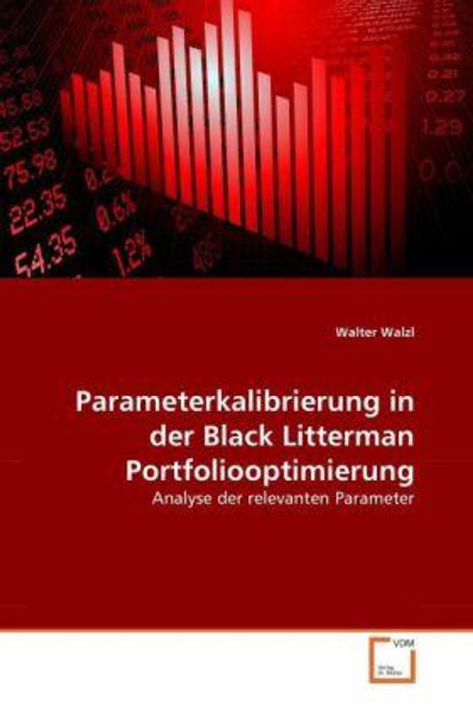 Walzl, W: Parameterkalibrierung in der Black Litterman Portf