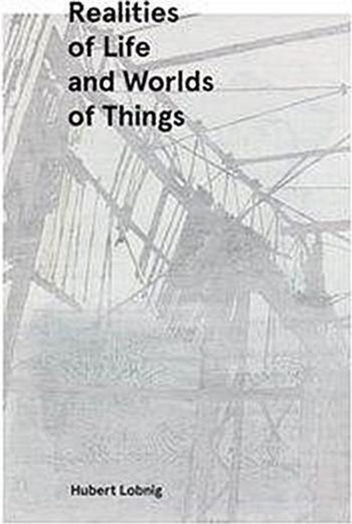 Lobning, H: Realities of Life and Worlds of Things