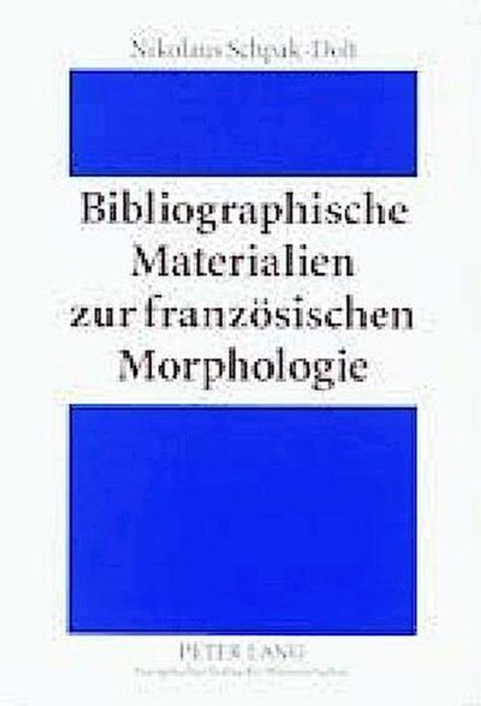 Bibliographische Materialien zur französischen Morphologie