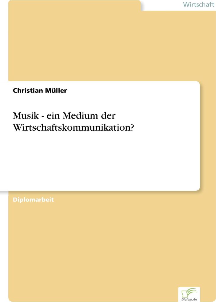 Musik - ein Medium der Wirtschaftskommunikation?