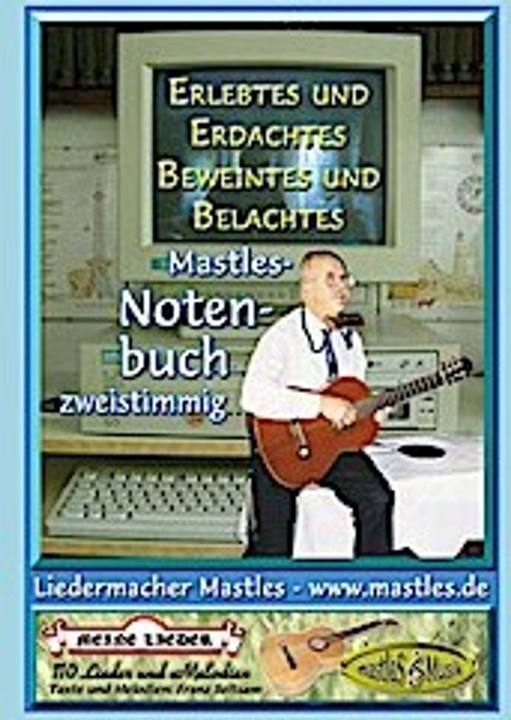 Erlebtes und Erdachtes Beweintes und Belachtes