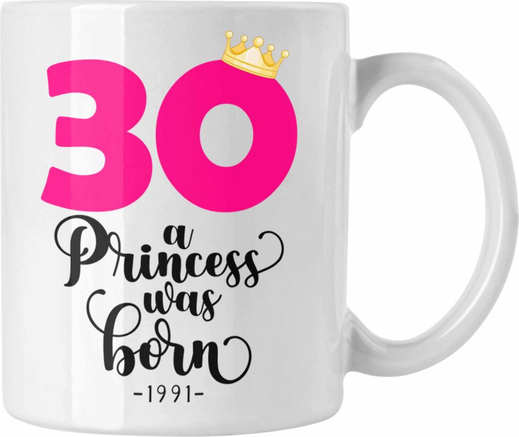 Trendation - 30. Geburtstag Tasse Frau Geschenk 30er Geschenkidee 30 Mutter Frauen Lustig Geschenke (Weiß)