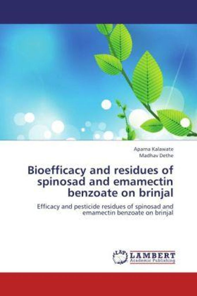 Kalawate, A: Bioefficacy and residues of spinosad and emamec