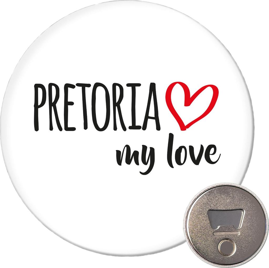 Huuraa Magnet Pretoria my love 59mm Kühlschrankmagnet rund Flaschenöffner Geschenkidee