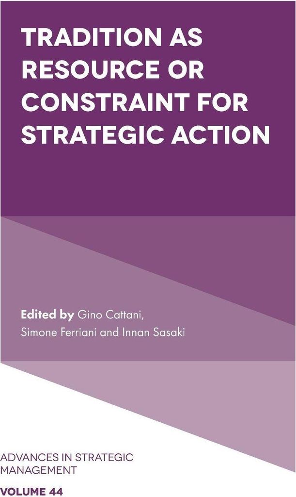Tradition as Resource or Constraint for Strategic Action