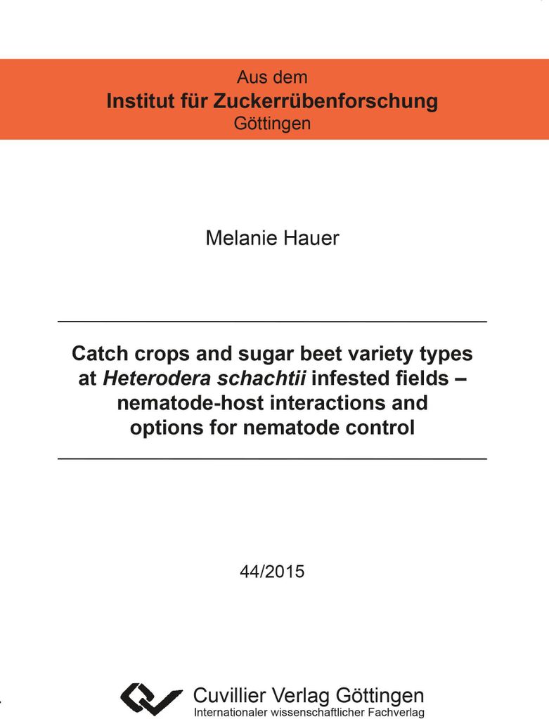 Catch crops and sugar beet variety types at Heterodera schachtii infested fields - nematode-host interactions and options for nematode control