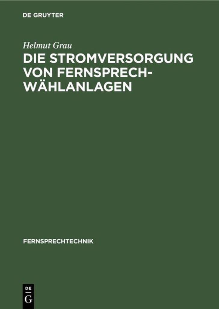 Die Stromversorgung von Fernsprech-Wählanlagen