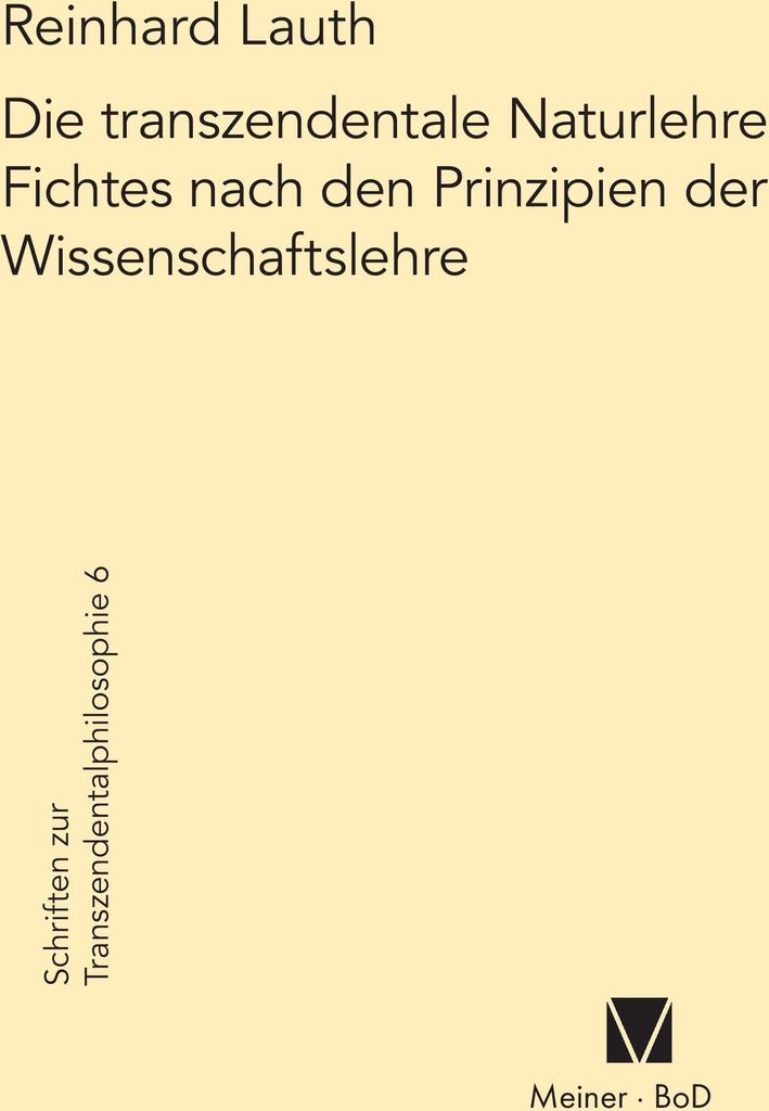 Die transzendentale Naturlehre Fichtes nach den Prinzipien der Wissenschaftslehre