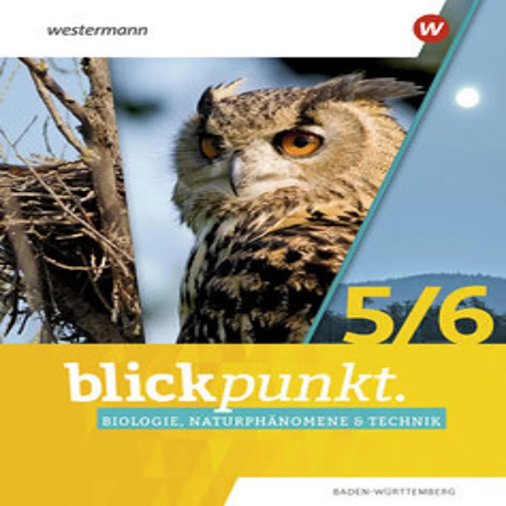 Manuel Scolaire Nature et Technique Blickpunkt BNT 5/6 Bade-Wurtemberg