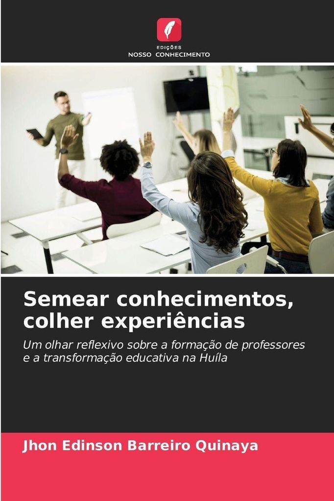 Semear conhecimentos, colher experiências