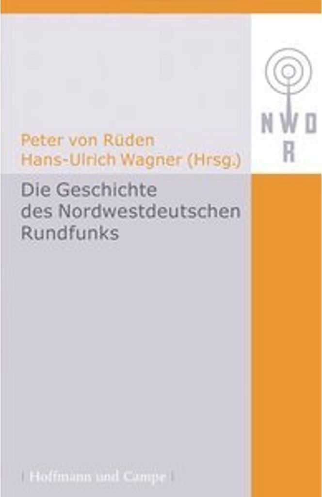Die Geschichte des Nordwestdeutschen Rundfunks