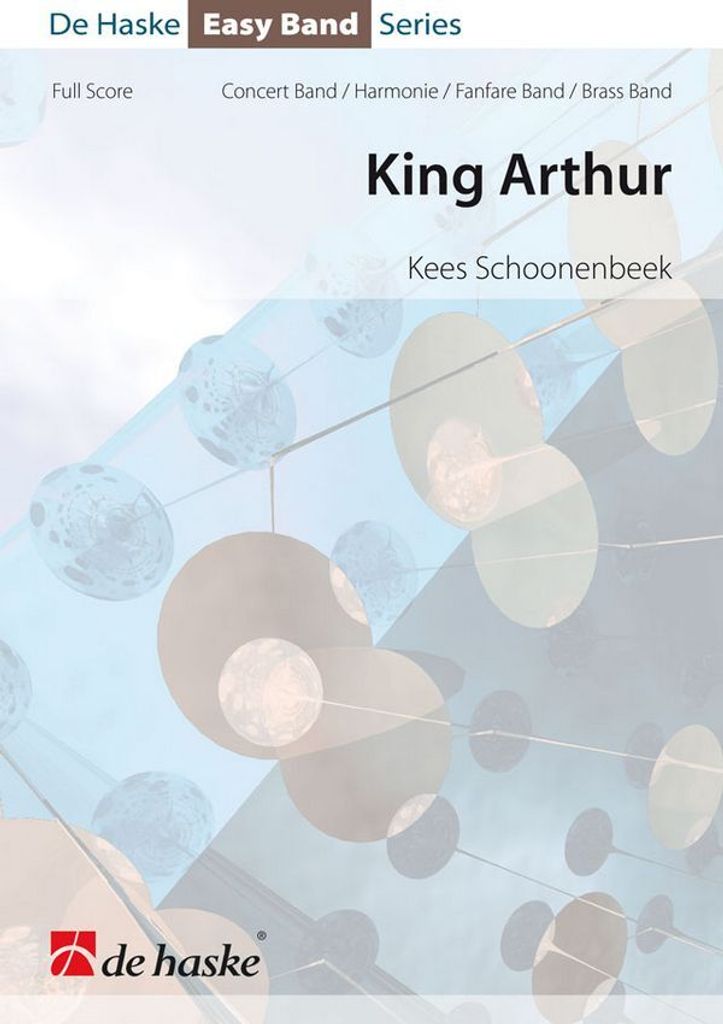 Kees Schoonenbeek King ArthurConcert Band/Harmonie/Fanfare/Brass Band