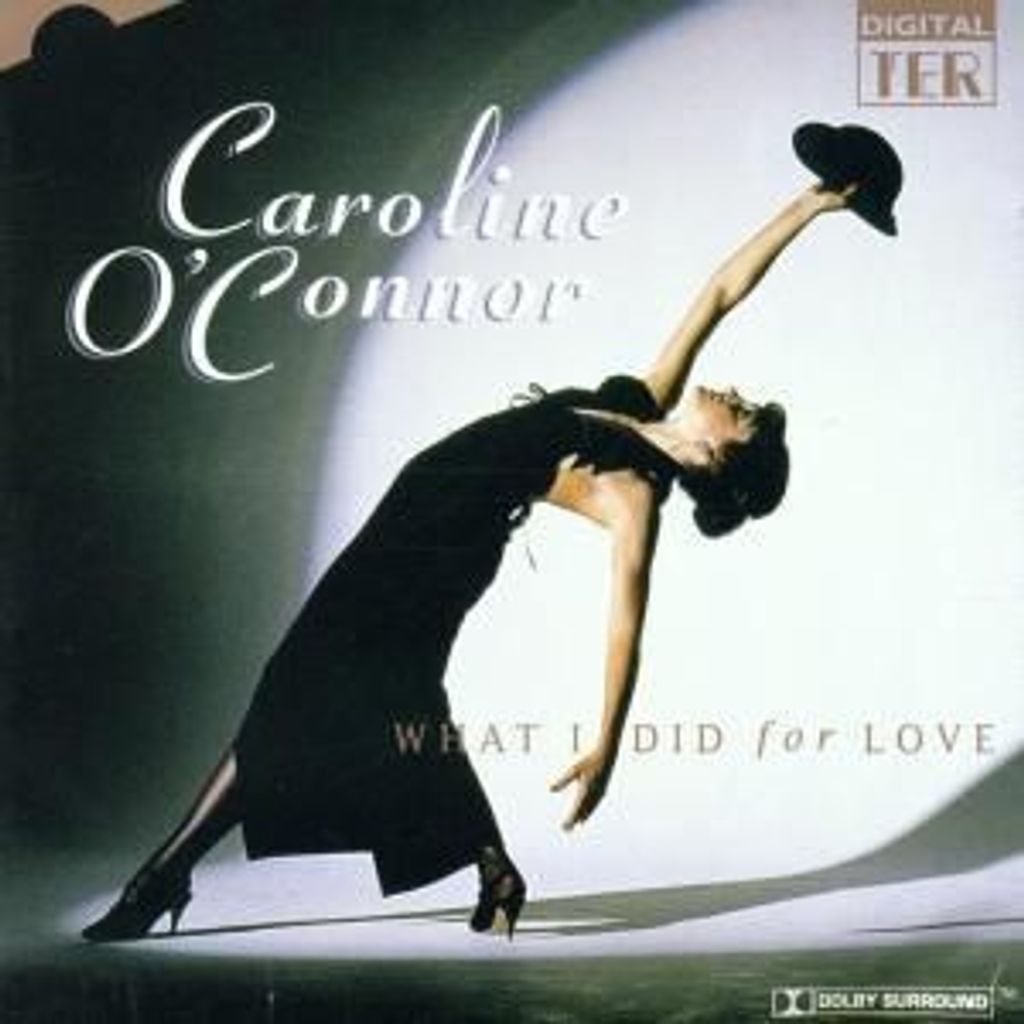 What I Did For Love - O'Connor,Caroline