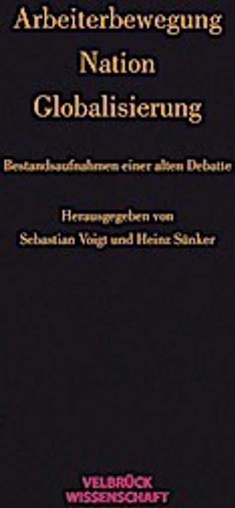 Arbeiterbewegung - Nation - Globalisierung