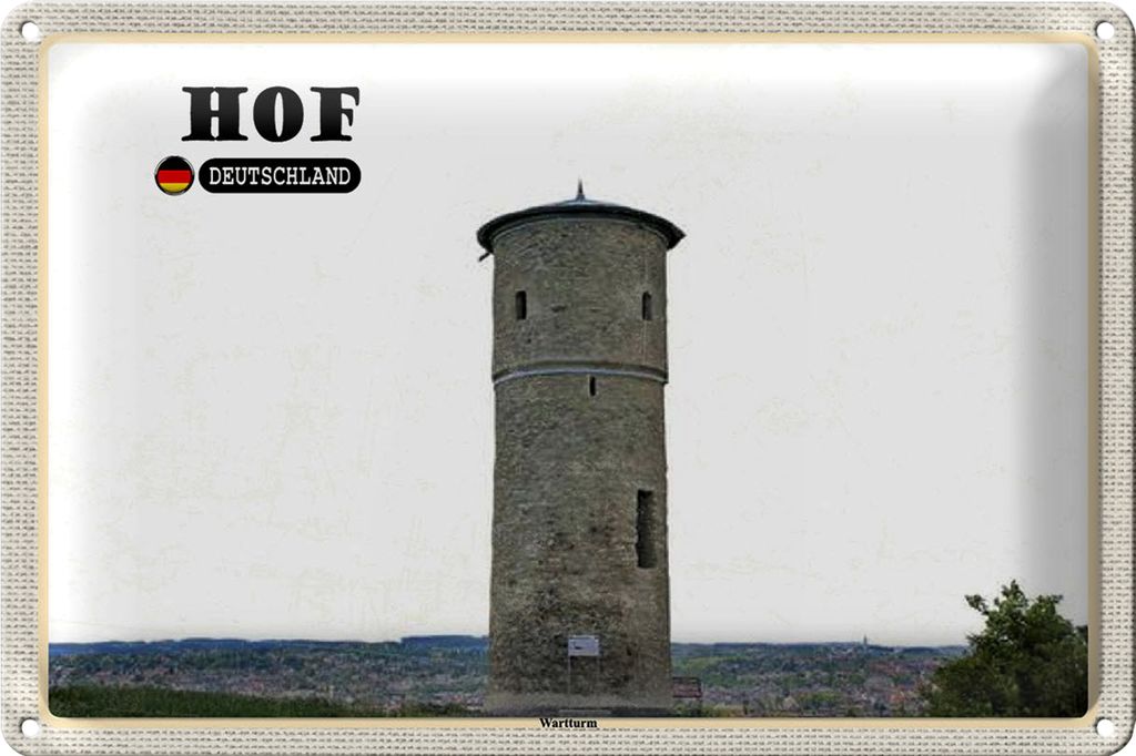 Blechschild Städte Hof Wartturm Sehenswürdigkeit 40x30cm