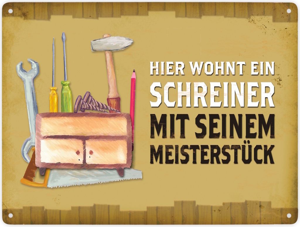 Hier wohnt ein Schreiner - mit seinem Meisterstück Metallschild XXL Schild