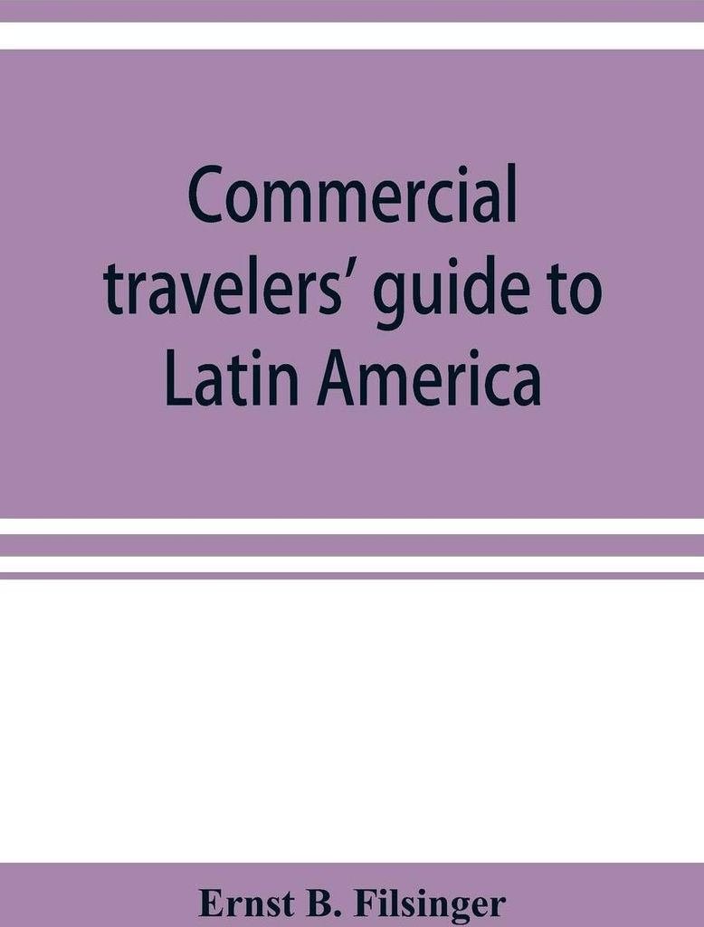 Commercial travelers' guide to Latin America