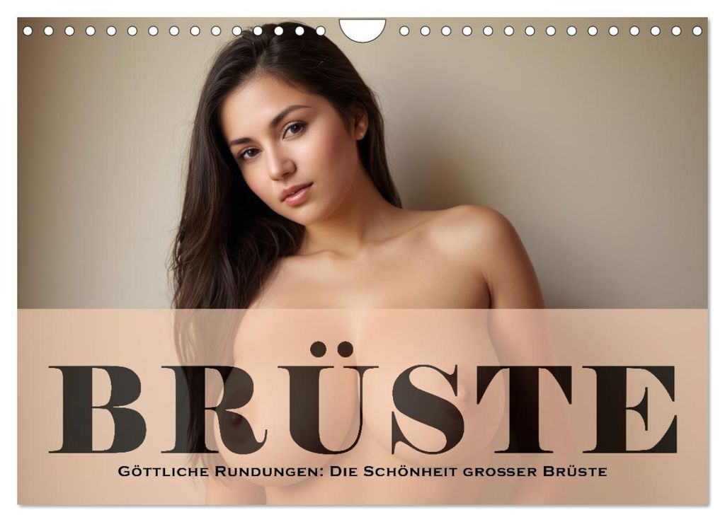 Göttliche Rundungen: Die Schönheit großer Brüste (Wandkalender 2027 DIN A4 quer), CALVENDO Monatskalender