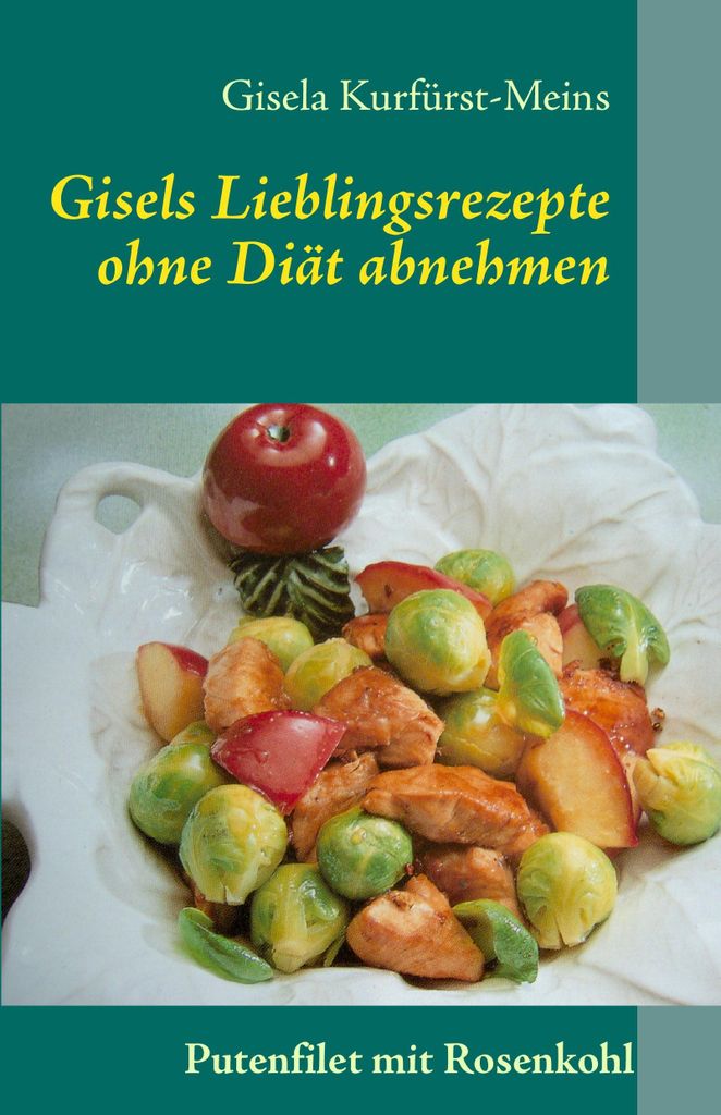 Gisels Lieblingsrezepte. Kurfurst-Meins, Gisela .