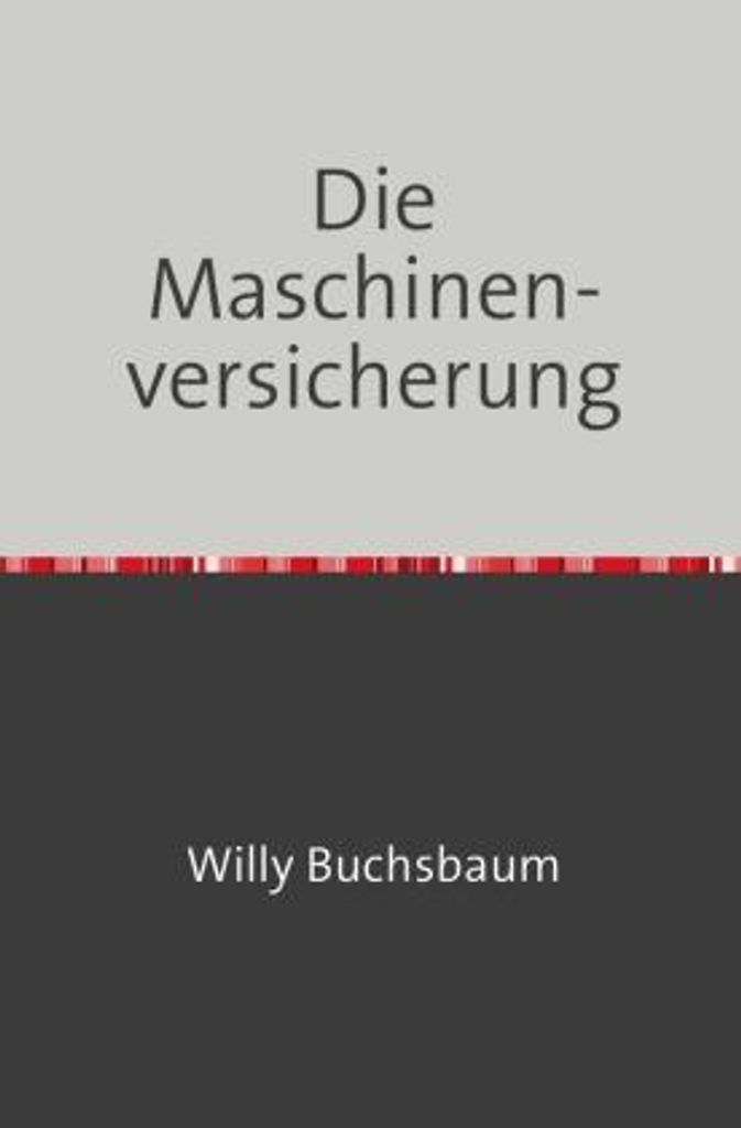 Die Maschinenversicherung