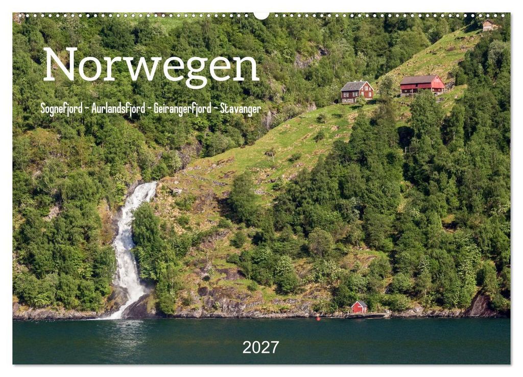 Norwegen. Sognefjord - Aurlandsfjord - Geirangerfjord - Stavanger (Wandkalender 2027 DIN A2 quer), CALVENDO Monatskalender