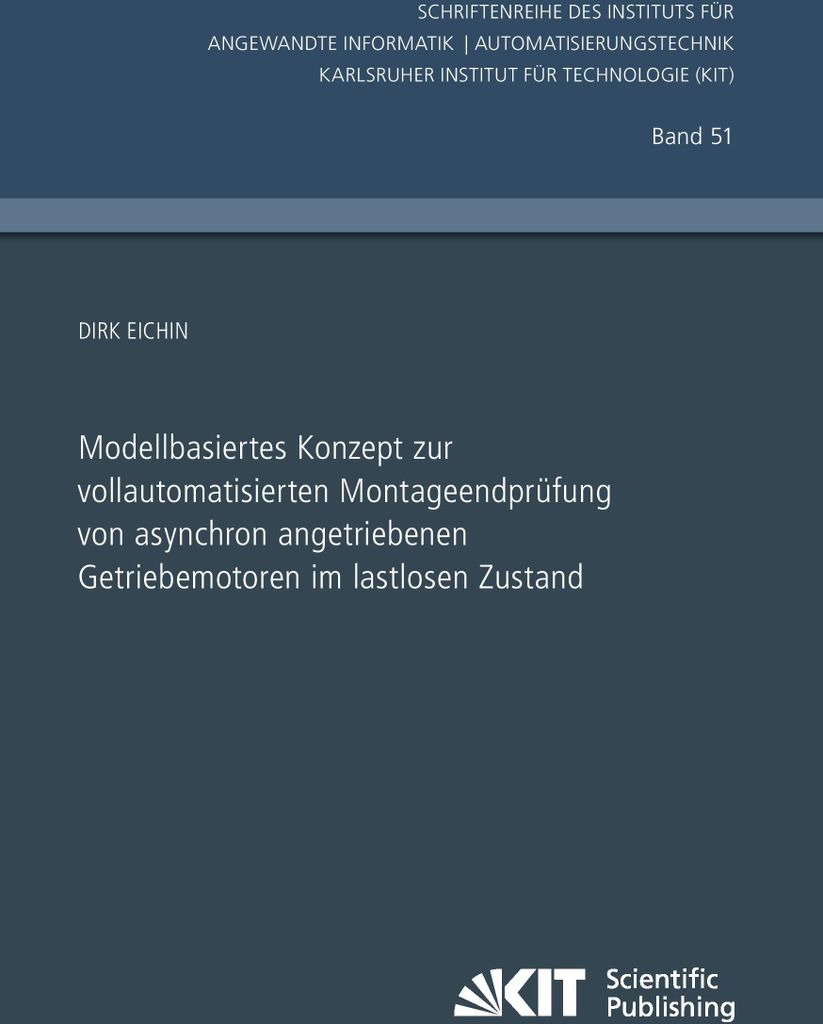 Modellbasiertes Konzept zur vollautomatisierten Montageendprüfung von asynchron angetriebenen Getriebemotoren im lastlosen Zustand