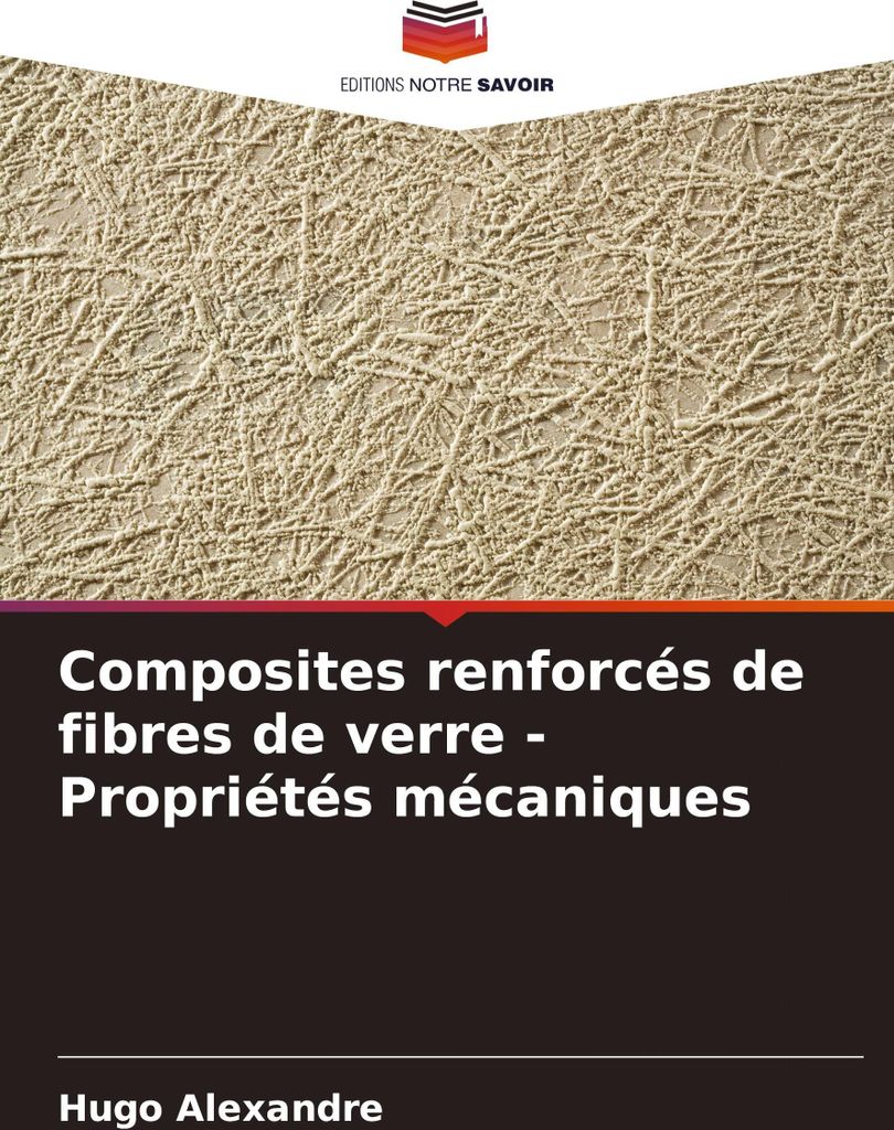 Composites renforcés de fibres de verre - Propriétés mécaniques