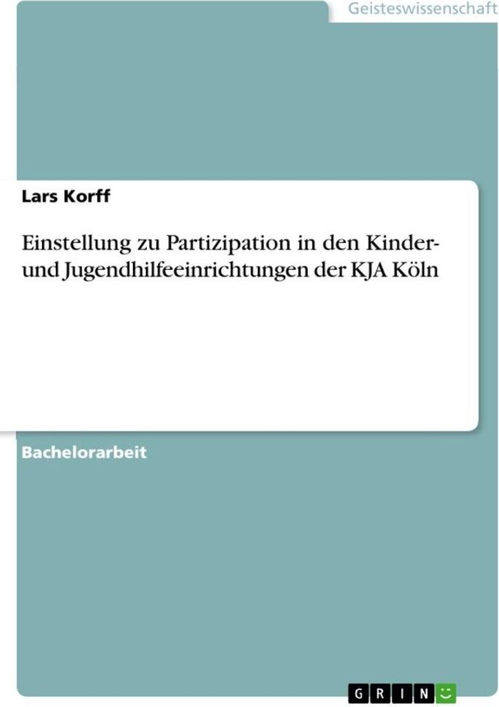 Einstellung zu Partizipation in den Kinder- und Jugendhilfeeinrichtungen der KJA Köln