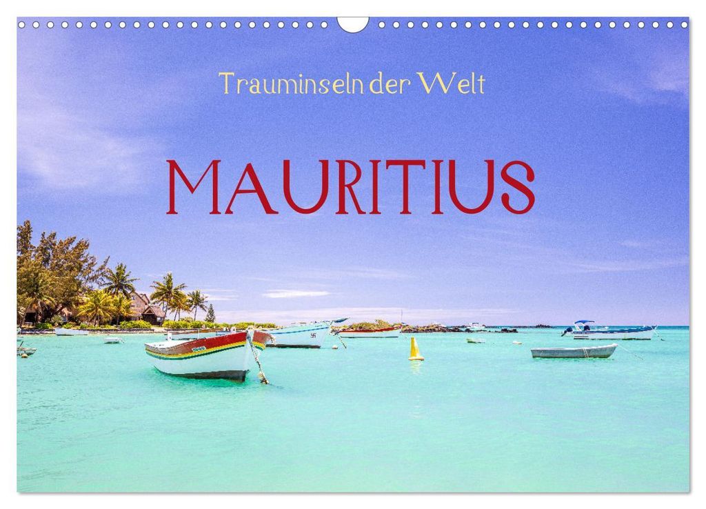 Trauminseln der Welt - Mauritius (Wandkalender 2027 DIN A3 quer), CALVENDO Monatskalender