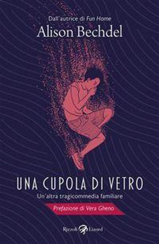 Una cupola di vetro. Un'altra tragicommedia familiare