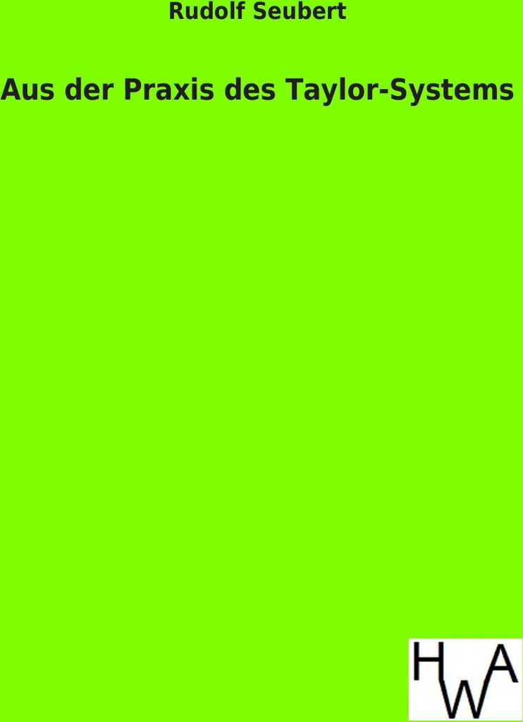 Aus der Praxis des Taylor-Systems