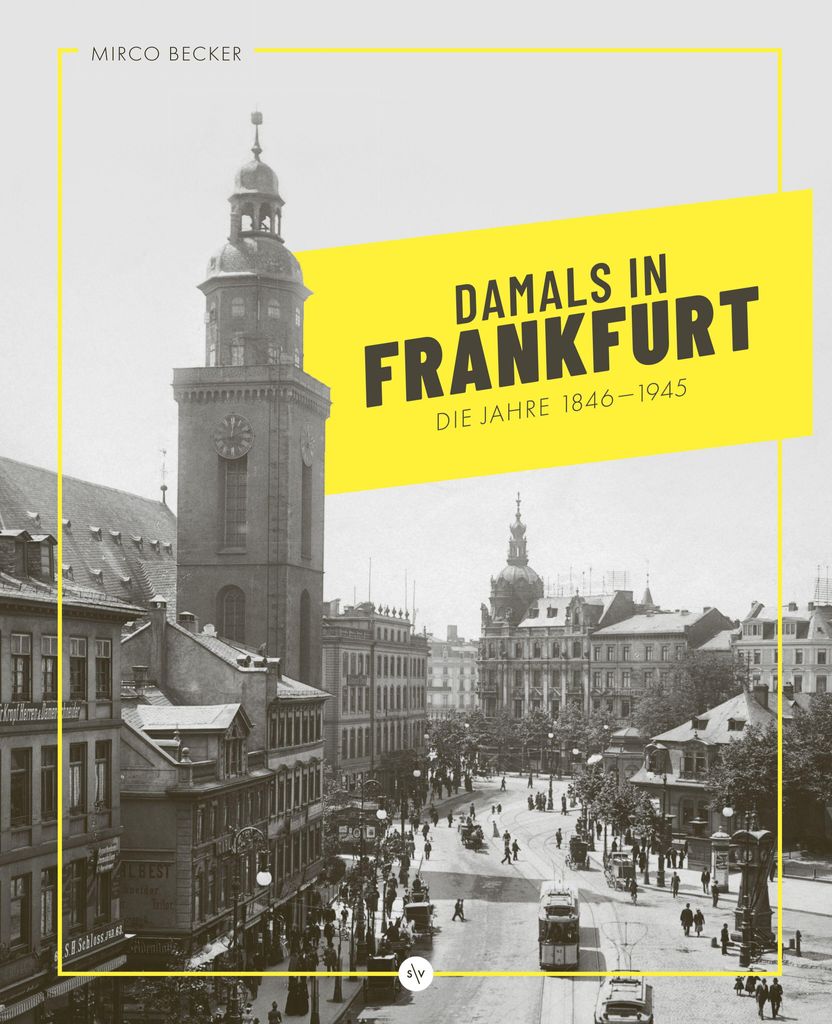 Damals in Frankfurt: Die Jahre 1846-1945 Produktbild 