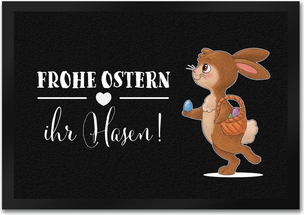 Frohe Ostern ihr Hasen Fußmatte in 35x50 cm mit süßem Osterhase