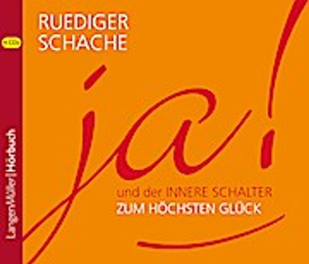 Ja! Und der innere Schalter zum höchsten Glück, 4 Audio-CDs