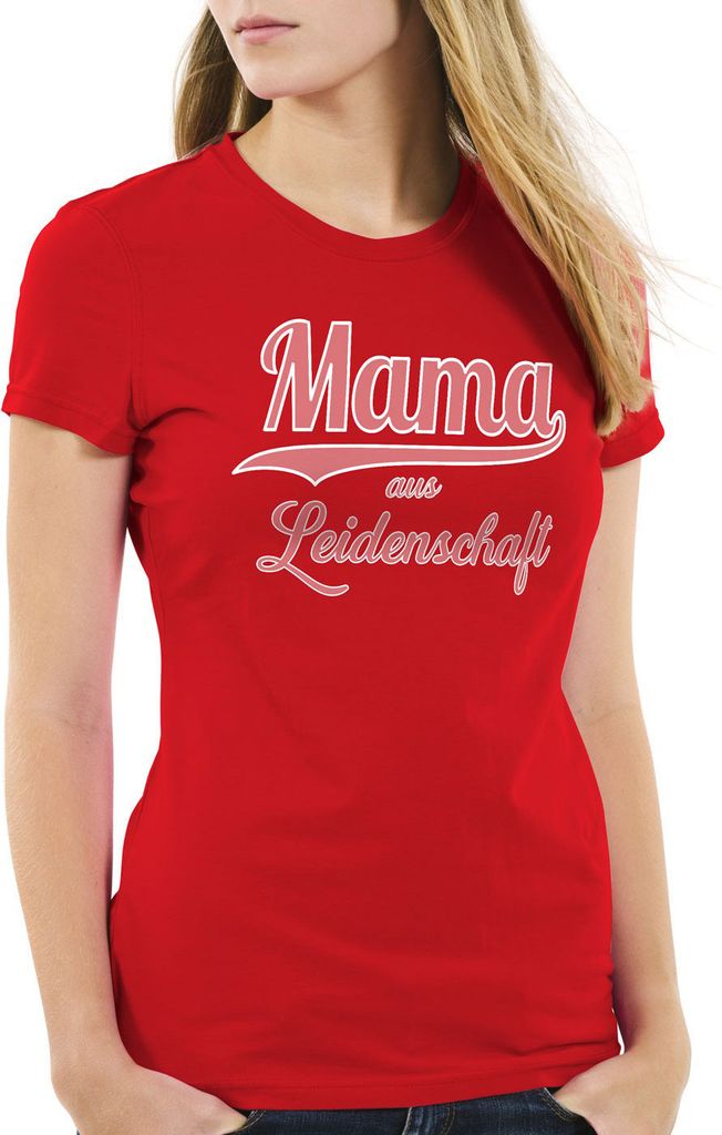 style3 Mama aus Leidenschaft Damen T-Shirt Spruch Shirt Mutter Mami Muttertag, Farbe:Rot, Größe:M