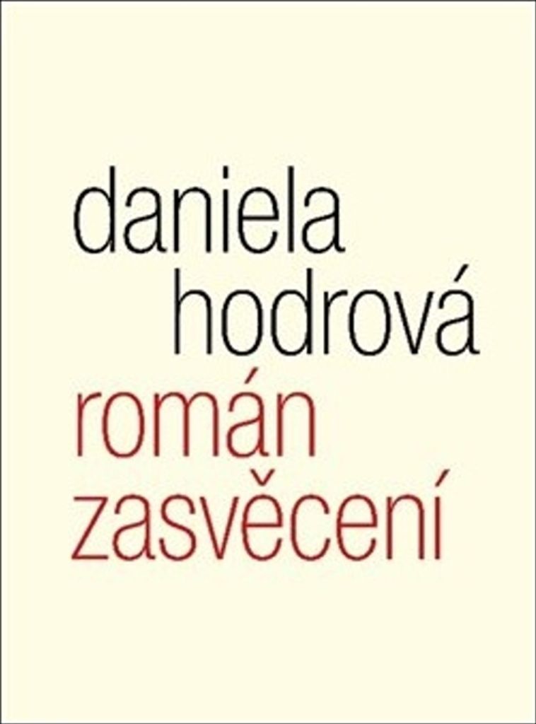 Román zasvěcení | Daniela Hodrova