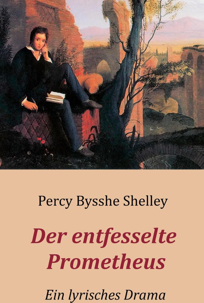 Der entfesselte Prometheus - Ein lyrisches Drama