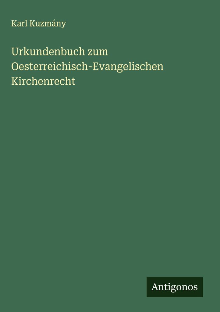 Urkundenbuch zum Oesterreichisch-Evangelischen Kirchenrecht
