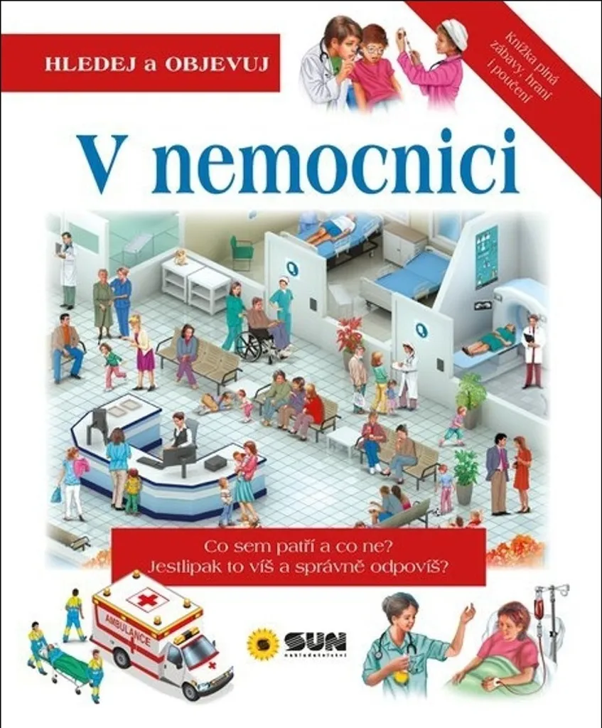 V nemocnici : Solution ludique pour calmer l'angoisse de l'hôpital enfant