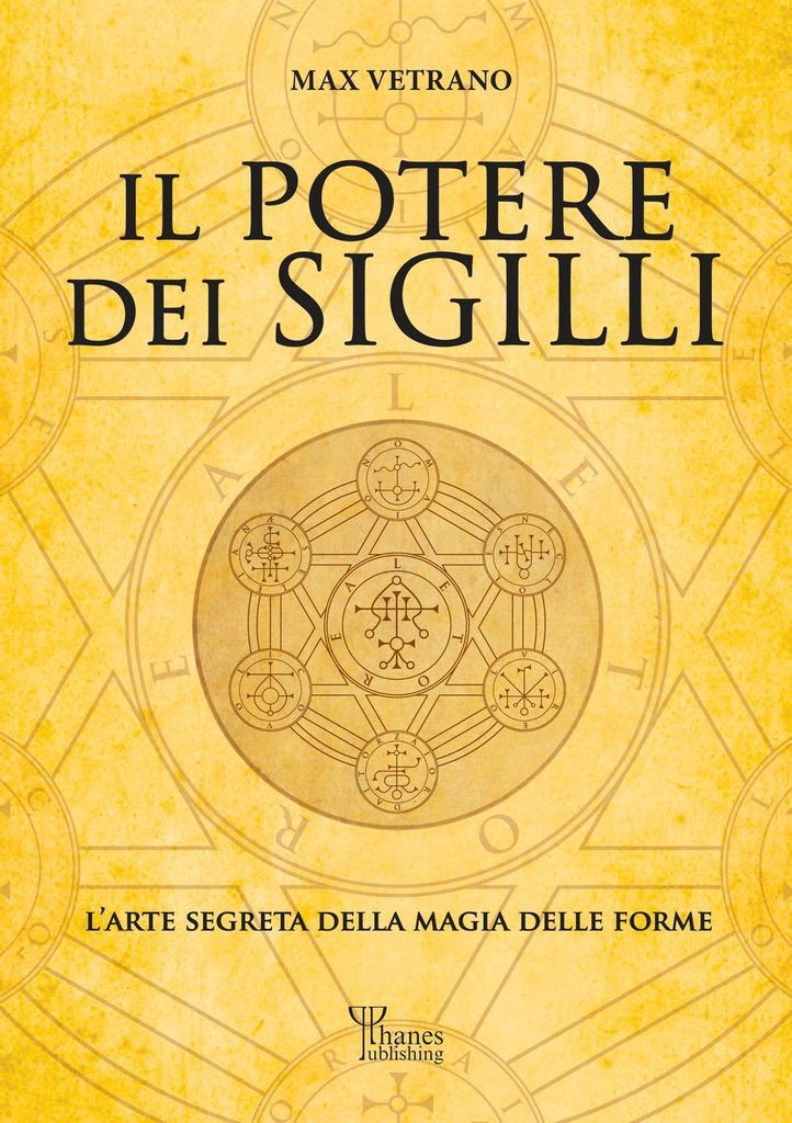 Vetrano, M: Potere dei sigilli. L'arte segreta della magia d