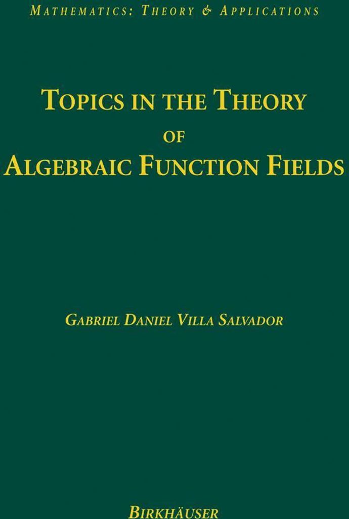 Topics in the Theory of Algebraic Function Fields