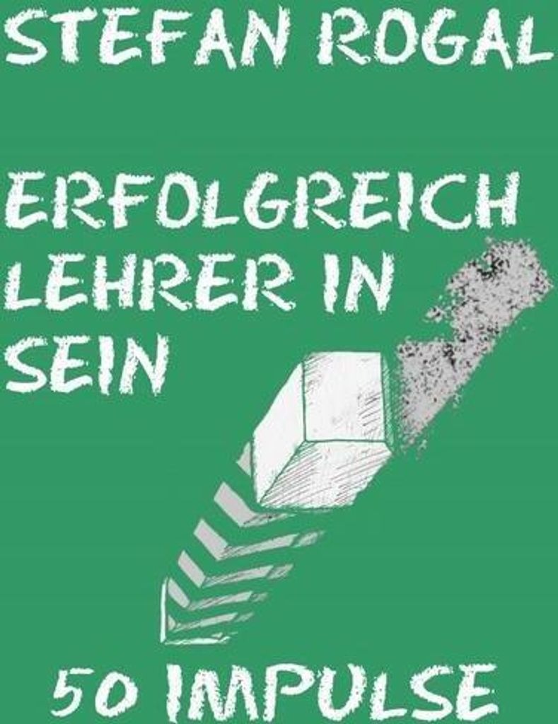 Erfolgreich Lehrer/-in sein