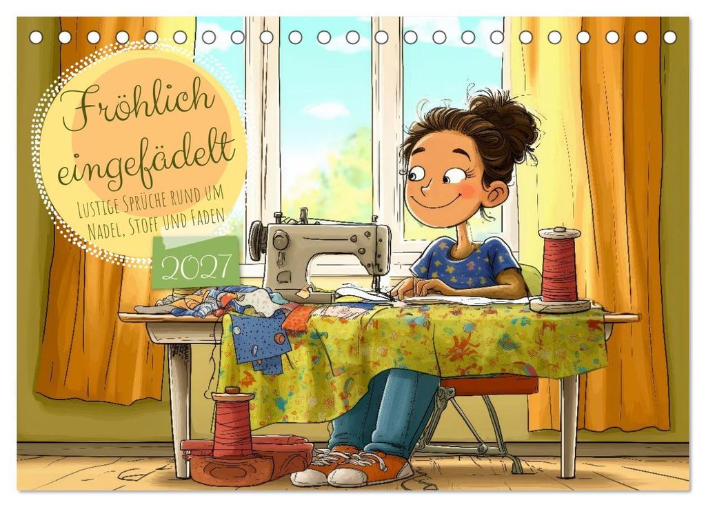 Fröhlich eingefädelt (Tischkalender 2027 DIN A5 quer), CALVENDO Monatskalender