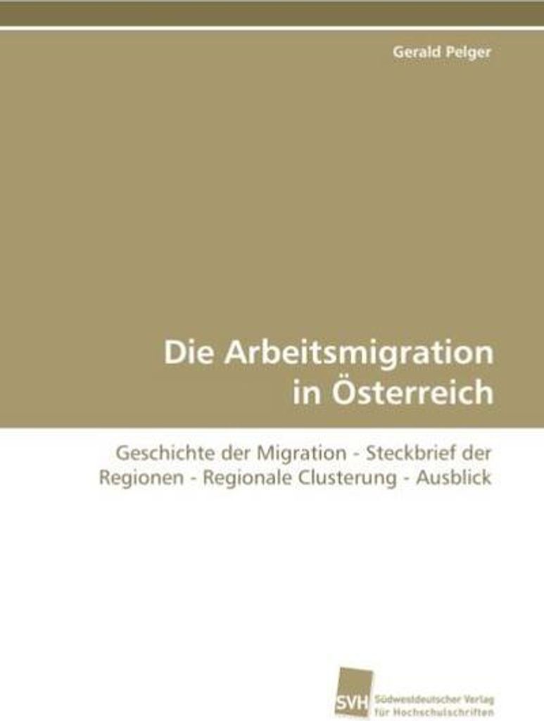 Die Arbeitsmigration in Österreich