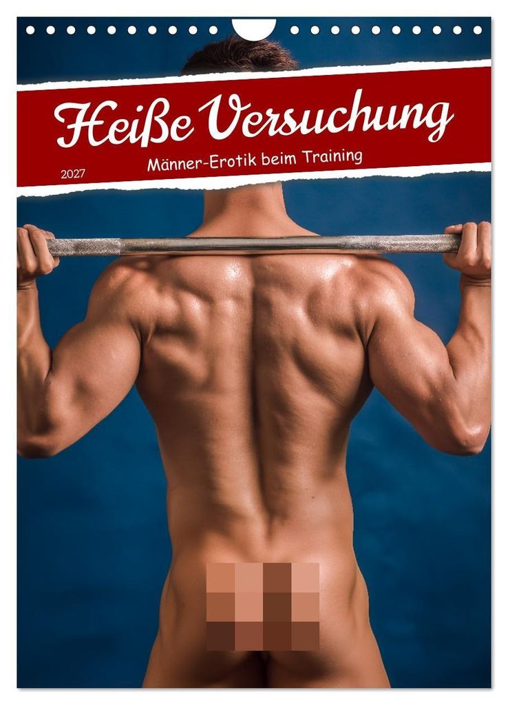 Heiße Versuchung - Männer-Erotik beim Training (Wandkalender 2027 DIN A4 hoch), CALVENDO Monatskalender