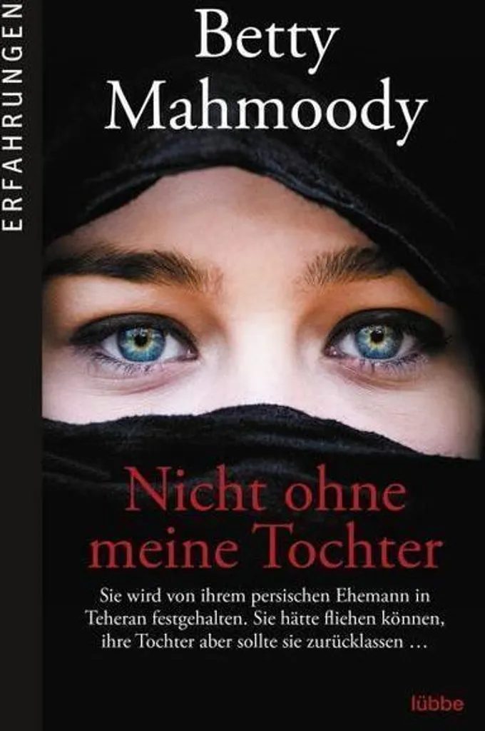 Roman Nicht ohne meine Tochter : témoignage captivant en édition reliée